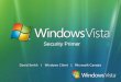 David Smith | Windows Client | Microsoft Canada Security Primer
