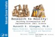 Evidence Evidence Research to Reality: Building Dissemination and Implementation (D&I) Science Russell E. Glasgow, Ph.D. Deputy Director, Implementation