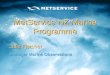 MetService NZ Marine Programme MetService NZ Marine Programme Julie Fletcher Manager Marine Observations