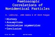 11-14. 09. 2008WPCF'08 Krakow1 Femtoscopic Correlations of Nonidentical Particles R. Lednický, JINR Dubna & IP ASCR Prague History Assumptions Correlation