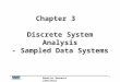 Robotics Research Laboratory 1 Chapter 3 Discrete System Analysis - Sampled Data Systems