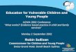 Education for Vulnerable Children and Young People ACWA 2002 Conference “What works? Evidence based practice in child and family services” Monday 2 September