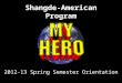 Shangde-American Program 2012-13 Spring Semester Orientation