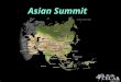 Asian Summit. The Fastest Economic Growth To deal with sustainable issues To enhance the spirit of the 4th CECAR: Working for Asian Sustainability