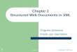 Chapter 2A Semantic Web Primer 1 Chapter 2 Structured Web Documents in XML Grigoris Antoniou Frank van Harmelen