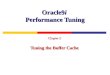 Oracle9i Performance Tuning Chapter 2 Tuning the Buffer Cache