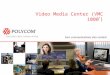 Video Media Center (VMC 1000 ™ ) Turn communications into content