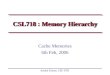 Anshul Kumar, CSE IITD CSL718 : Memory Hierarchy Cache Memories 6th Feb, 2006