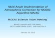 Multi-Angle Implementation of Atmospheric Correction for MODIS: Algorithm MAIAC MODIS Science Team Meeting Alexei Lyapustin and Yujie Wang, GEST UMBC/NASA