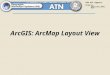 ATN GIS Support  ArcGIS: ArcMap Layout View