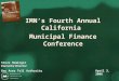 IMN’s Fourth Annual California Municipal Finance Conference IMN’s Fourth Annual California Municipal Finance Conference April 3, 2006 Steve Heminger Executive