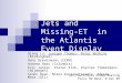 Jets and Missing-ET in the Atlantis Event Display Qiang Lu, Juergen Thomas, Peter Watkins (Birmingham) Hans Drevermann (CERN) Andrew Haas (Columbia) Eric