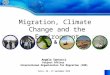 Migration, Climate Change and the Environment & Angela Santucci Project Officer International Organization for Migration (IOM) Cairo, 20 – 21 September