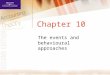 Chapter 10 The events and behavioural approaches