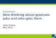 Futuretrack: New thinking about graduate jobs and who gets them Jane Artess May 2013