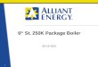 1 6 th St. 250K Package Boiler 05-15-2012. 2 6 th St 250K Boiler Condition Assessment Boiler condition – prior to cleaning  Boiler has been boiler shut
