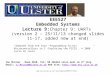 EEE527 Embedded Systems Lecture 9: Chapter 9: UARTs (version 2 – 25/11/13 changed slides 11-17, added new at end) Ian McCrumRoom 5B18, Tel: 90 366364 voice
