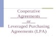 1 Cooperative ___Agreements___ __or__ Leveraged Purchasing Agreements (LPA)