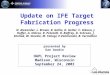 Update on IFE Target Fabrication Progress presented by Dan Goodin HAPL Project Review Madison, Wisconsin September 24, 2003 N. Alexander. L. Brown, R
