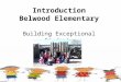 Introduction Belwood Elementary Building Exceptional Students