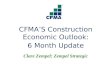 CFMA’S Construction Economic Outlook: 6 Month Update Clare Zempel: Zempel Strategic