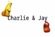 Charlie & Jay. Comparative & Superlative Let’s learn about ‘comparative’