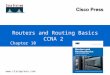 Www.ciscopress.com Routers and Routing Basics CCNA 2 Chapter 10