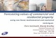 Forecasting values of commercial and residential property using non-linear mathematical and statistical techniques Chris Satchwell, Mandy Bradley Technical