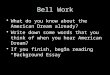 Bell Work What do you know about the American Dream already? Write down some words that you think of when you hear American Dream? If you finish, begin