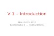 V 1 – Introduction Mon, Oct 15, 2012 Bioinformatics 3 — Volkhard Helms