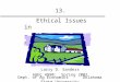 1 Larry D. Sanders AGEC 4990: Spring 2002 Dept. of Ag Economics Oklahoma State University 13. Ethical Issues in Saving the Family Farm