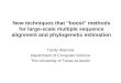 New techniques that “boost” methods for large-scale multiple sequence alignment and phylogenetic estimation Tandy Warnow Department of Computer Science