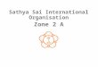Love All, Serve All Sri Sathya Sai Organization Zone 2 A
