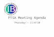 PTSA Meeting Agenda Thursday ~ 11/4/10. Welcome First Time Attendees & Faithful Blair Family Call to Order Approve minutes Welcome Many Thanks… To all