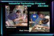 Industrial Technology Program Review Milen Lovich Mark Vrklan 2003-2004
