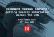 Document versus content: getting quality information across the web Kate Forbes-Pitt 15 th June 2006