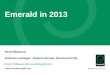 Emerald in 2013 Pavel Milasevic Business manager - Eastern Europe, Russia and CIS Email: PMilasevic@emeraldinsight.com