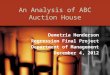 An Analysis of ABC Auction House Demetria Henderson Regression Final Project Department of Management December 4, 2012