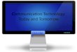 Communication Technology Today and Tomorrow Click Here