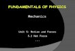 Mechanics Unit 5: Motion and Forces 5.1 Net Force