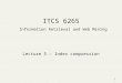 1 ITCS 6265 Information Retrieval and Web Mining Lecture 5 – Index compression