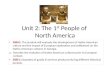 Unit 2: The 1 st People of North America SS8H1: SS8H1: The student will evaluate the development of Native American culture and the impact of European