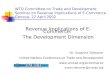 WTO Committee on Trade and Development Seminar on Revenue Implications of E-Commerce Geneva, 22 April 2002 Revenue Implications of E-Commerce: The Development