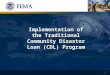 1 Implementation of the Traditional Community Disaster Loan (CDL) Program