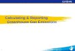 1 Calculating & Reporting Greenhouse Gas Emissions