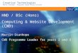 Creative Technologies Martin Stanhope – Programme Leader/Senior Lecturer HND / BSc (Hons) Computing & Website Development (CWD) Martin Stanhope CWD Programme