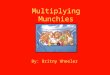 Multiplying Munchies By: Britny Wheeler. This is Mila. She wants to make some yummy trail mix