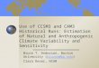 Use of CCSM3 and CAM3 Historical Runs: Estimation of Natural and Anthropogenic Climate Variability and Sensitivity Bruce T. Anderson, Boston University