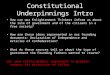 Constitutional Underpinnings Intro How can our Enlightenment Thinkers inform us about the role of government and of the citizens in a free society? How