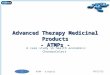 Advanced Therapy Medicinal Products - ATMPs - A case study in health economics: ChondroCelect 110/17/2015 ATMP - D.Dubois